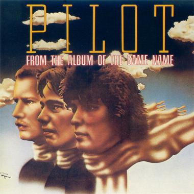 Pilot -  From the Album of the Same Name